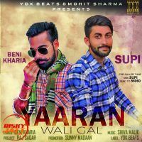 Yaaran Wali Gal SUPI,  BENI KHARIA Mp3 Song Download