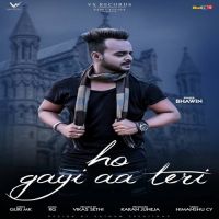 Ho Gayi Aa Teri Bhawin Mp3 Song Download