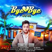 Bye Bye Sukh Thind Mp3 Song Download