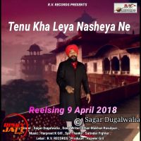 Tenu Kha Leya Nasheya Ne Sagar Dugalwalia Mp3 Song Download
