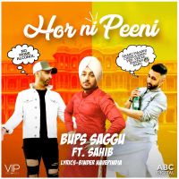 Hor Ni Peeni Bups Saggu, Sahib Mp3 Song Download