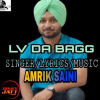 Lv da bagg Amrik Saini Mp3 Song Download