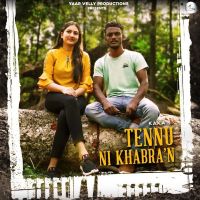 Tennu Ni Khabran Kaka Mp3 Song Download