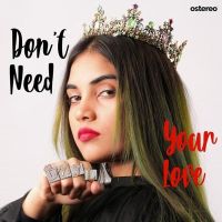 DNYL (Dont Need Your Love) Aish Mp3 Song Download