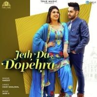 Jeth Da Dopehra Harjot Mp3 Song Download