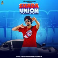 Shada Union Deep Dosanjh Mp3 Song Download