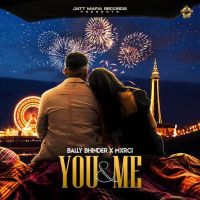 You & Me Bally Bhinder Mp3 Song Download