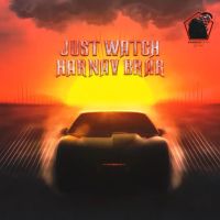 Just Watch Harnav Brar Mp3 Song Download