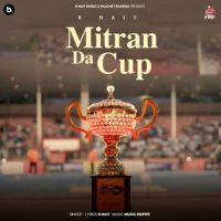 Mitran Da Cup R. Nait Mp3 Song Download