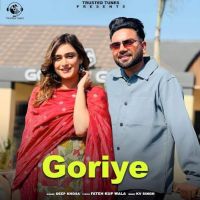 Goriye Deep Khosa Mp3 Song Download
