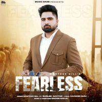 Fearless Mantazz Gill Mp3 Song Download