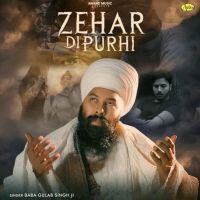Zehar Di Purhi Baba Gulab Singh Ji Mp3 Song Download