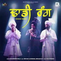 Dhadi Rang Kulwinder Billa Mp3 Song Download
