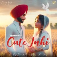 Cute Jahi Deep Karan Mp3 Song Download