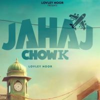 Jahaj Chowk Lovely Noor Mp3 Song Download