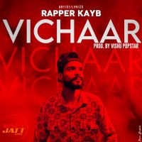 Vichaar Rapper KayB Mp3 Song Download
