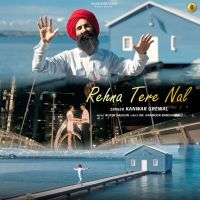 Rehna Tere Nal Kanwar Grewal Mp3 Song Download