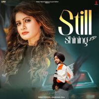 Still Shining Miss Pooja and Dhammi Gill mp3 song