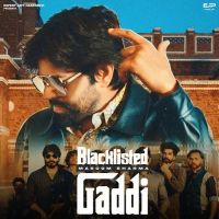 Blacklisted Gaddi Masoom Sharma mp3 song